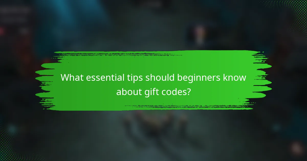 What essential tips should beginners know about gift codes?