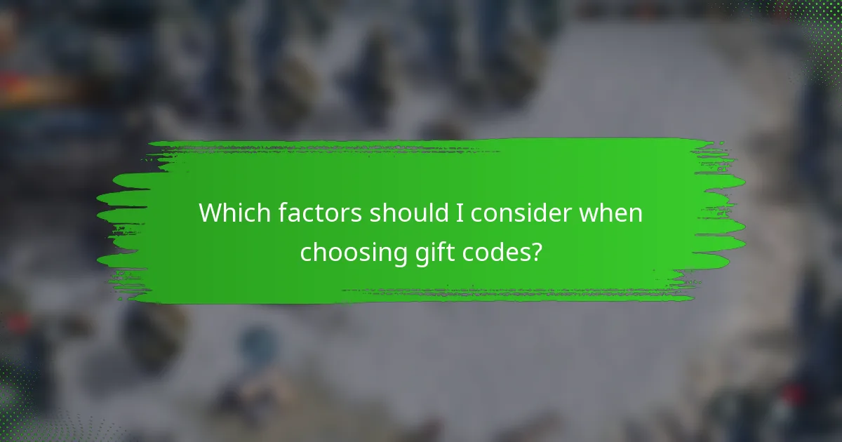 Which factors should I consider when choosing gift codes?