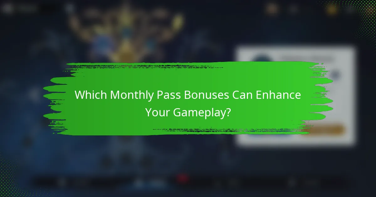 Which Monthly Pass Bonuses Can Enhance Your Gameplay?