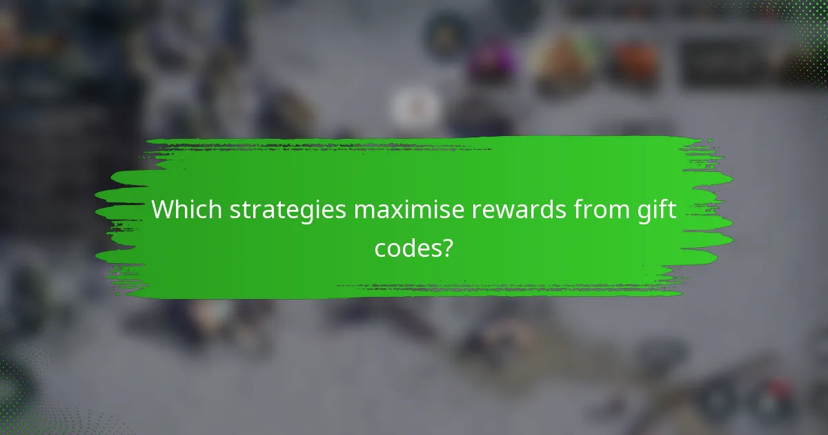 Which strategies maximise rewards from gift codes?