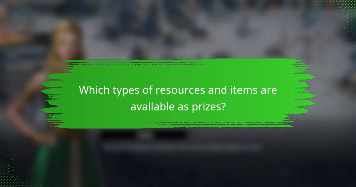 Which types of resources and items are available as prizes?